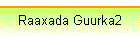 Raaxada Guurka2